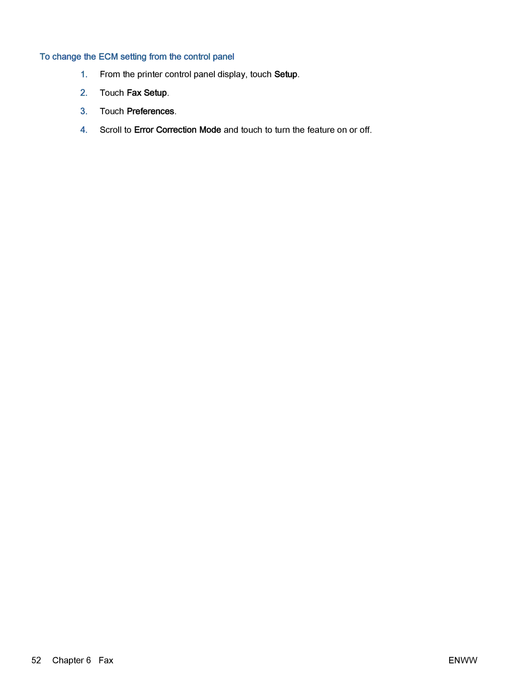 HP 5742, 5740, 5745 manual To change the ECM setting from the control panel, Touch Fax Setup Touch Preferences 