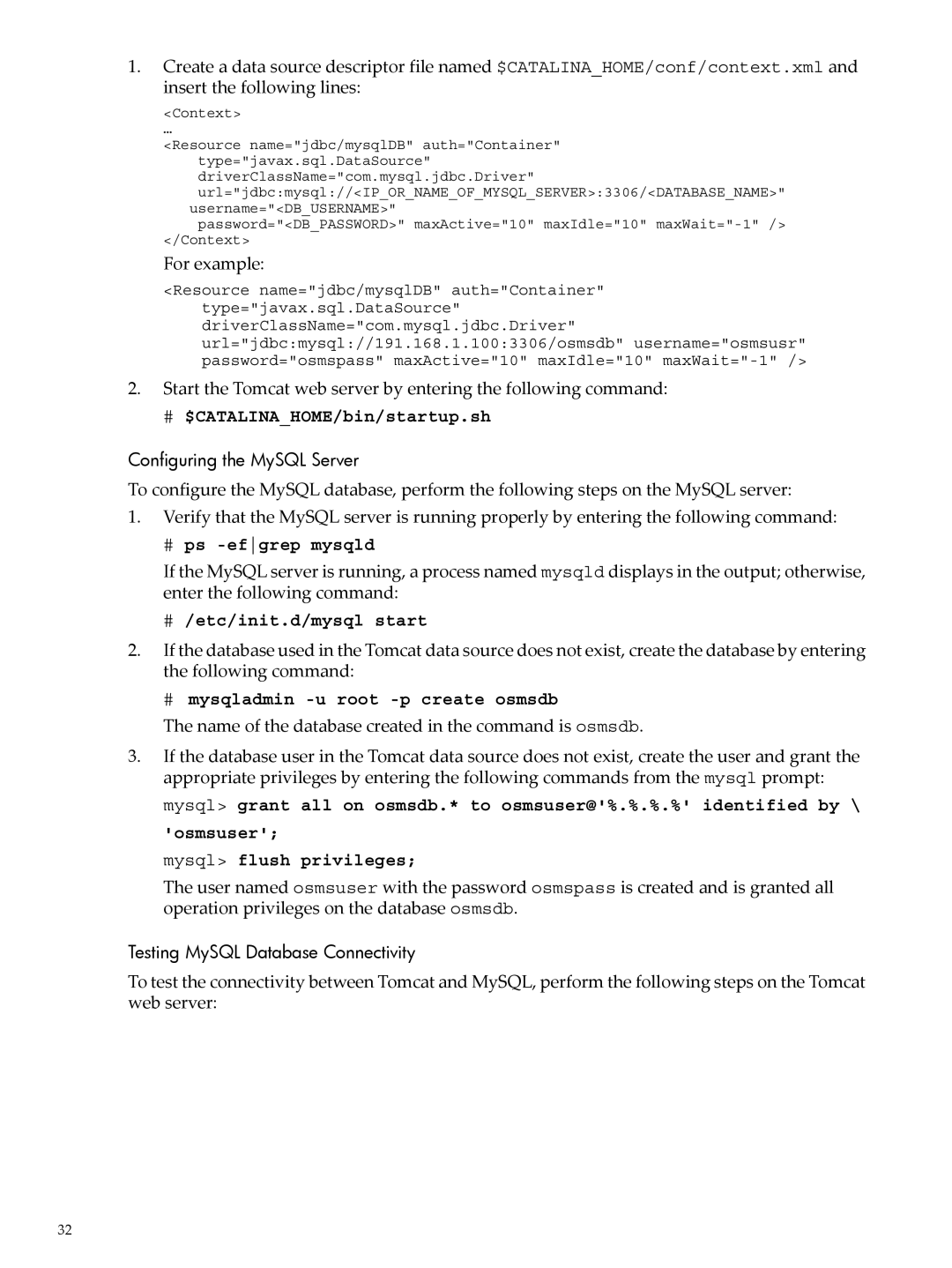 HP 5991-5565 manual # $CATALINAHOME/bin/startup.sh, # ps -efgrep mysqld, # /etc/init.d/mysql start 