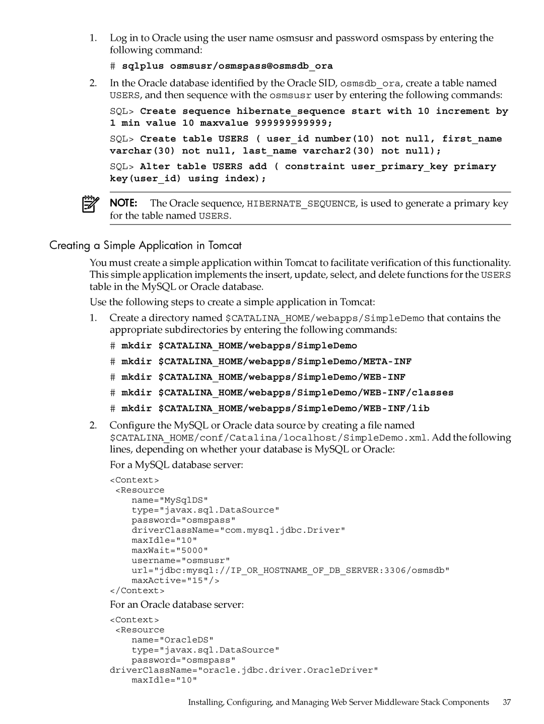 HP 5991-5565 Creating a Simple Application in Tomcat, # sqlplus osmsusr/osmspass@osmsdbora, For a MySQL database server 