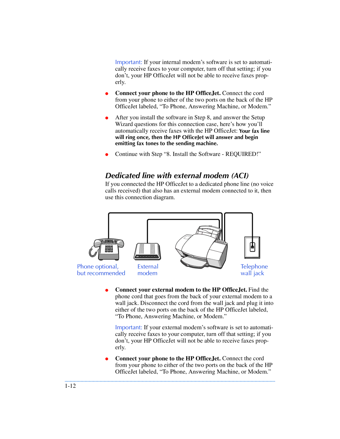 HP 600, 610 manual Dedicated line with external modem ACI, Phone optional External, But recommended Modem Wall jack 