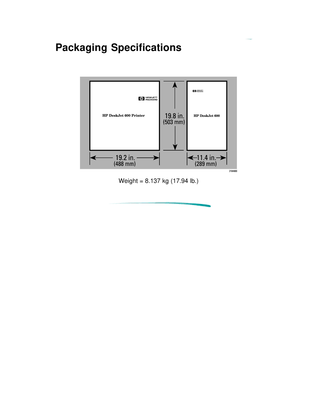 HP 600 C2184A manual Packaging Specifications 