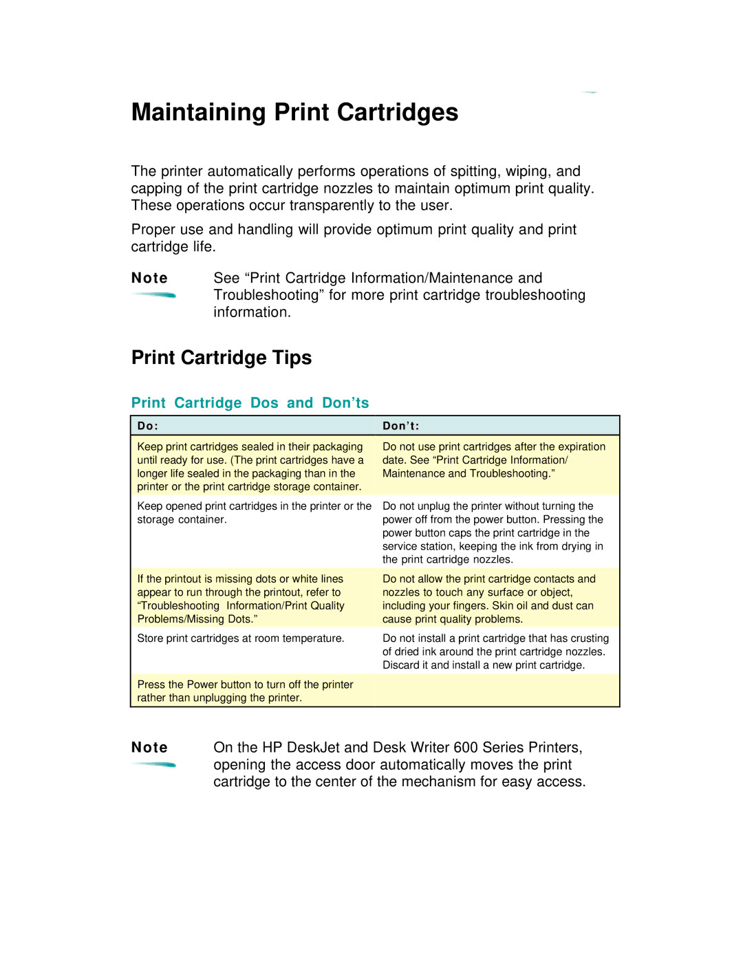 HP 600 C2184A manual Maintaining Print Cartridges, Print Cartridge Tips, Print Cartridge Dos and Don’ts, N ’ t 