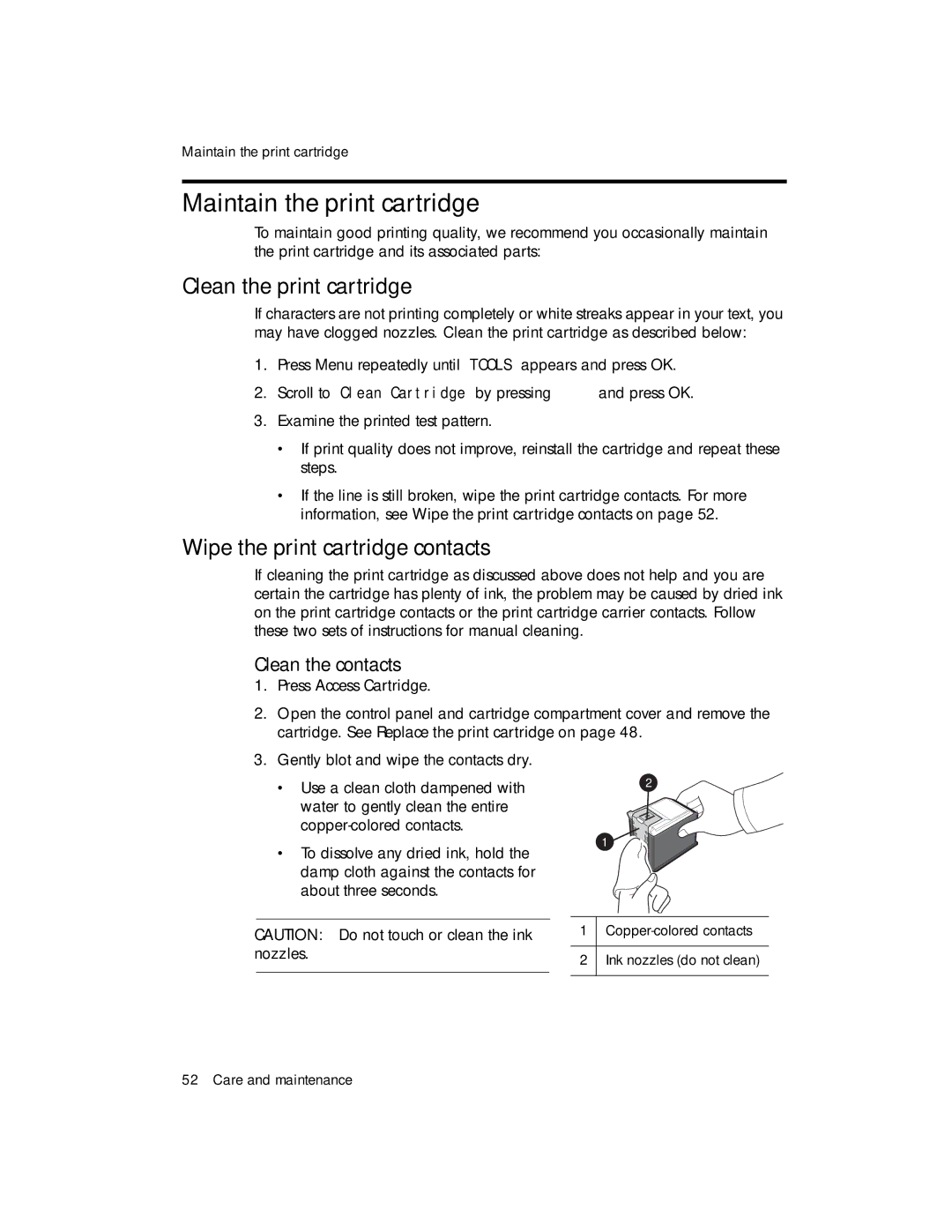 HP 600 manual Maintain the print cartridge, Clean the print cartridge, Wipe the print cartridge contacts 