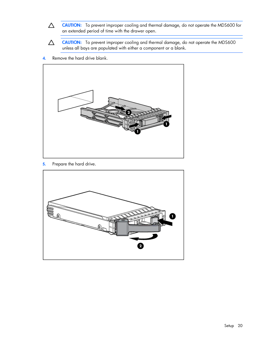 HP 600 manual Remove the hard drive blank Prepare the hard drive 