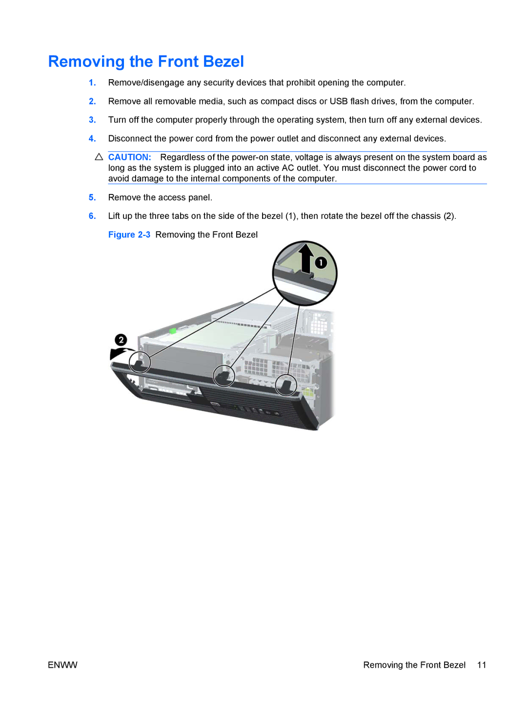 HP 6000 Pro manual Removing the Front Bezel 