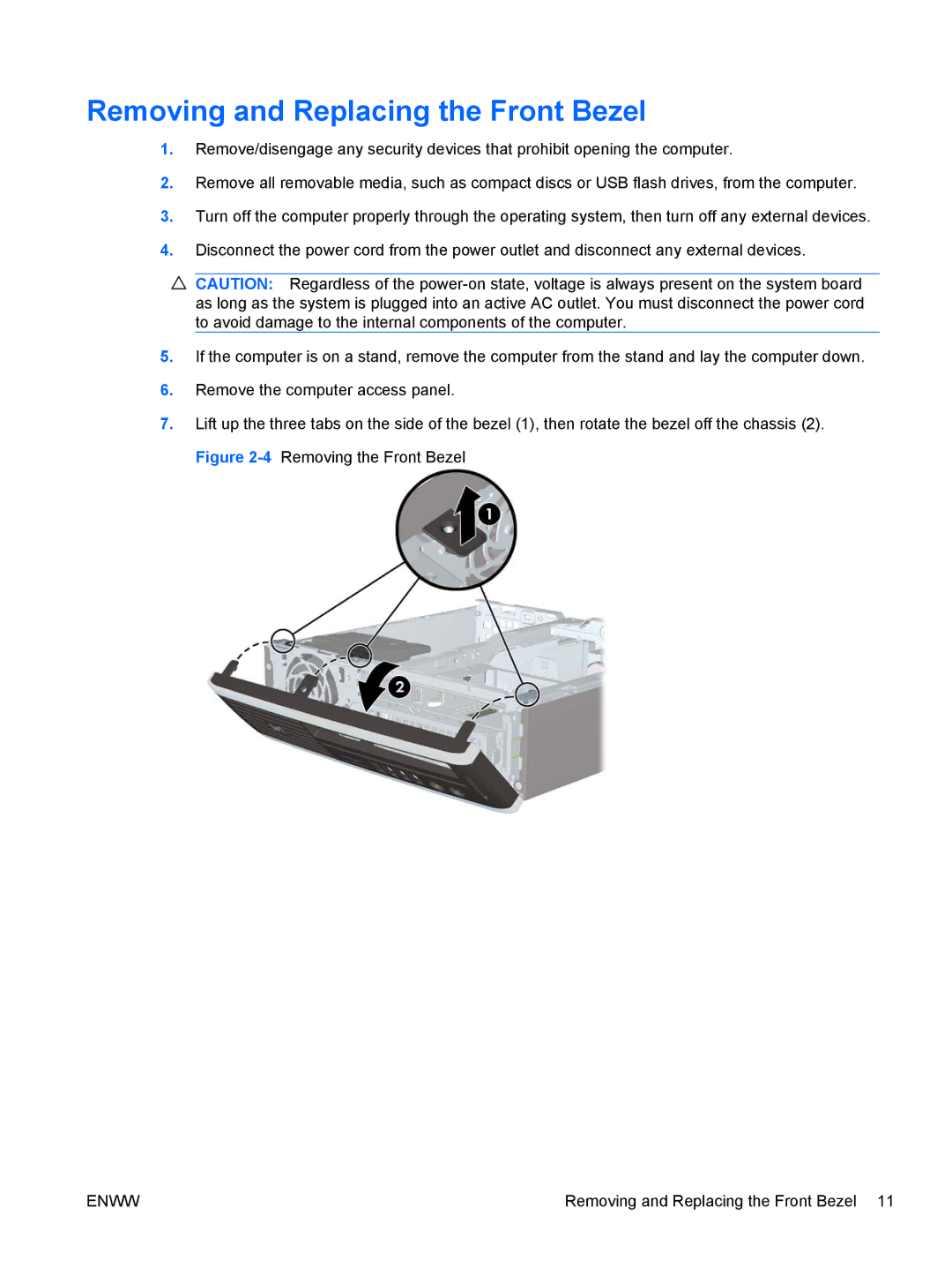 HP 6005 Pro manual Removing and Replacing the Front Bezel 