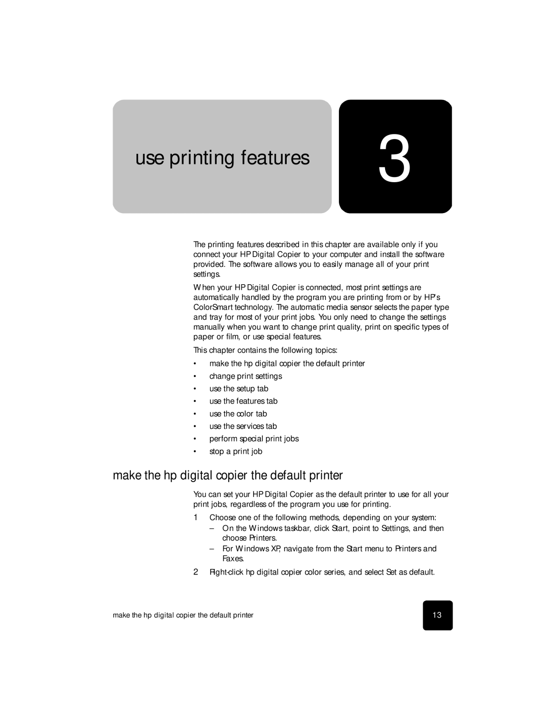 HP 610 Copier manual Use printing features, Make the hp digital copier the default printer 