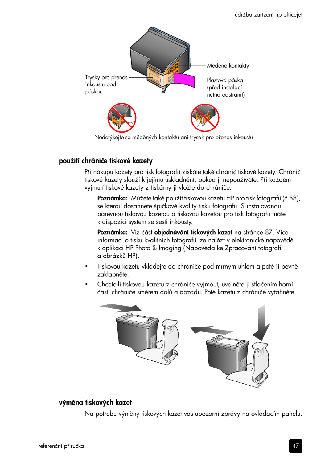 HP 6100 manual Použití chrániče tiskové kazety, Výmna tiskových kazet 