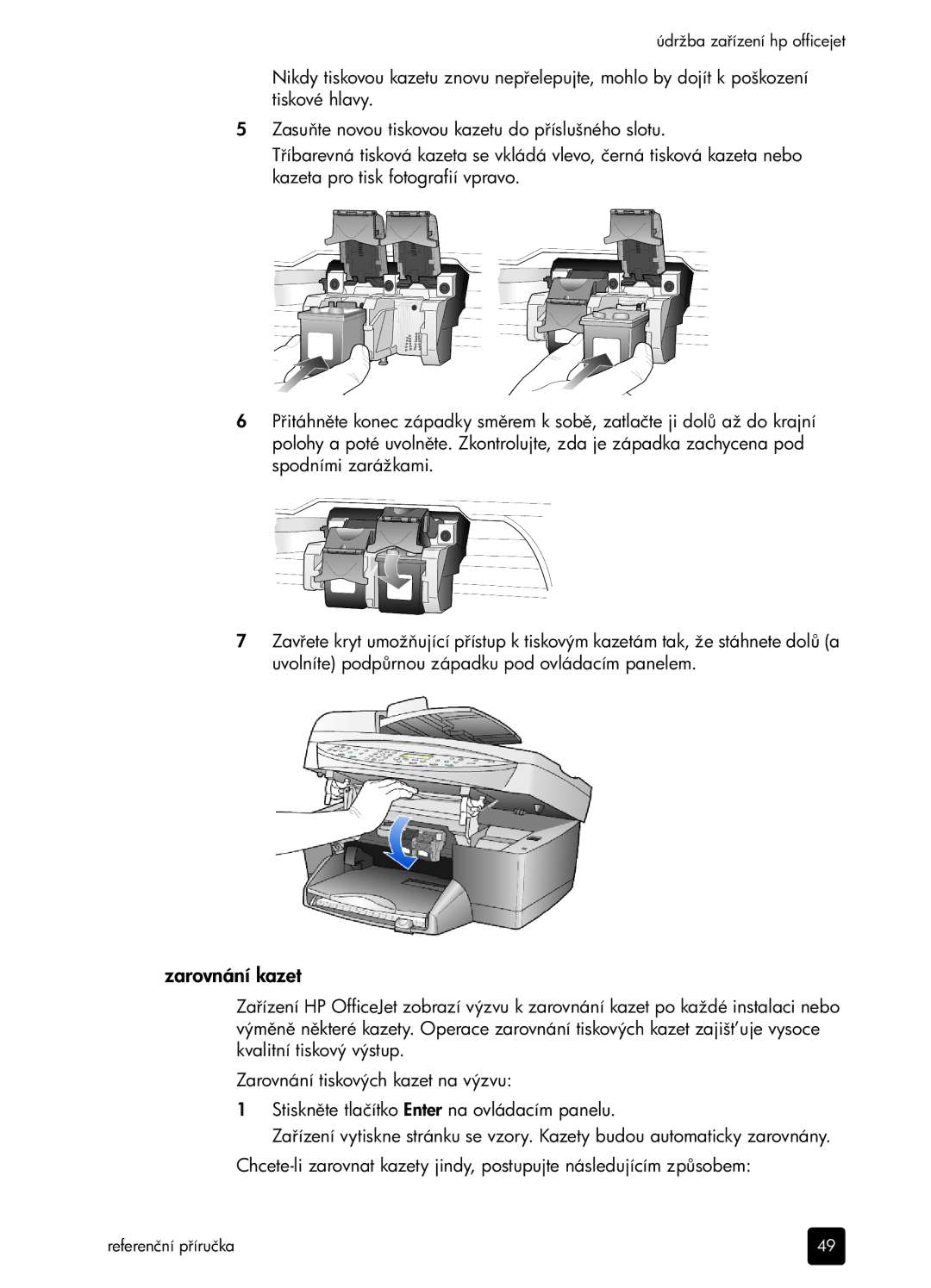 HP 6100 manual Zarovnání kazet 