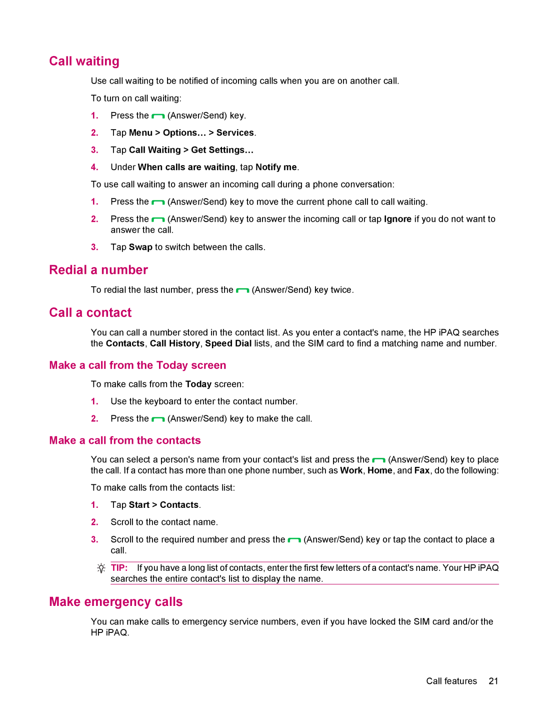 HP 612 manual Call waiting, Redial a number, Call a contact, Make emergency calls, Tap Start Contacts 