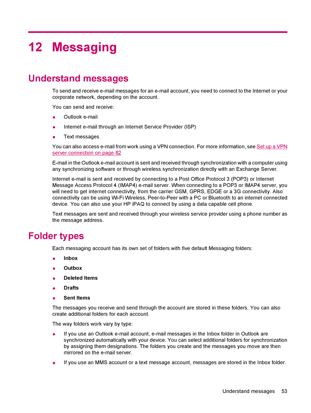 HP 612 manual Messaging, Understand messages, Folder types, Inbox Outbox Deleted Items Drafts Sent Items 