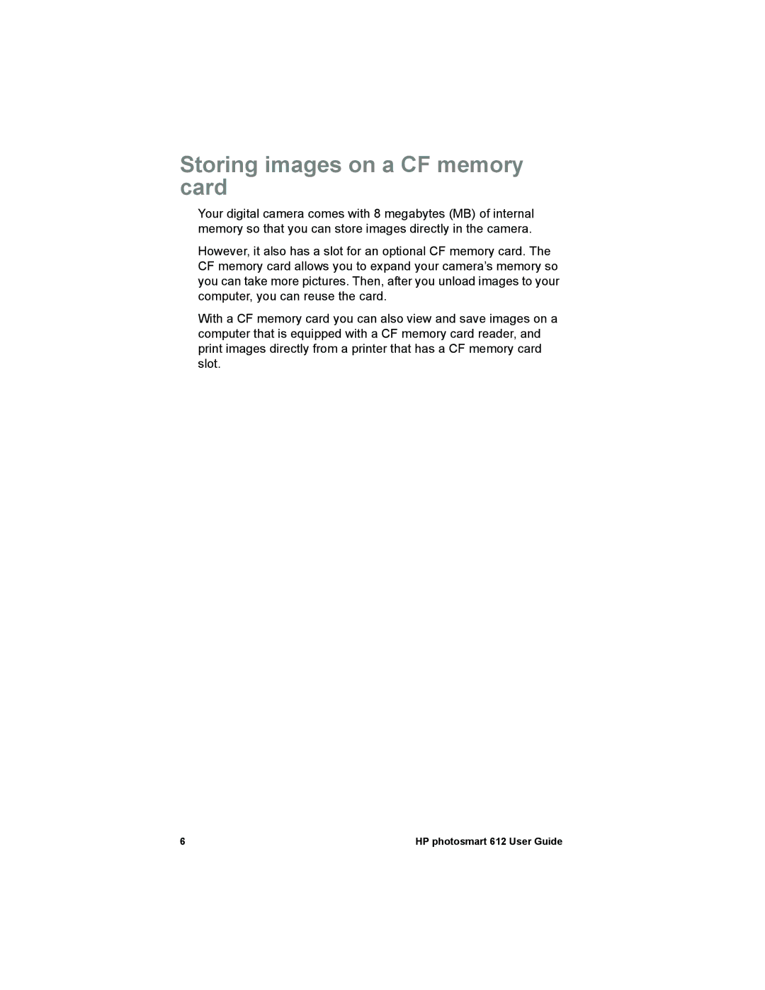 HP 612 manual Storing images on a CF memory card 