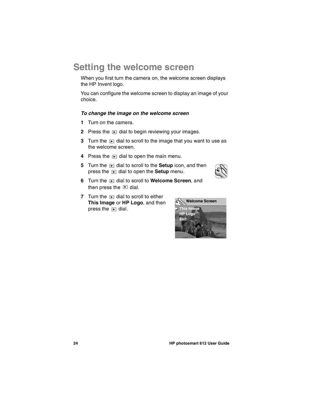 HP 612 manual Setting the welcome screen, To change the image on the welcome screen 