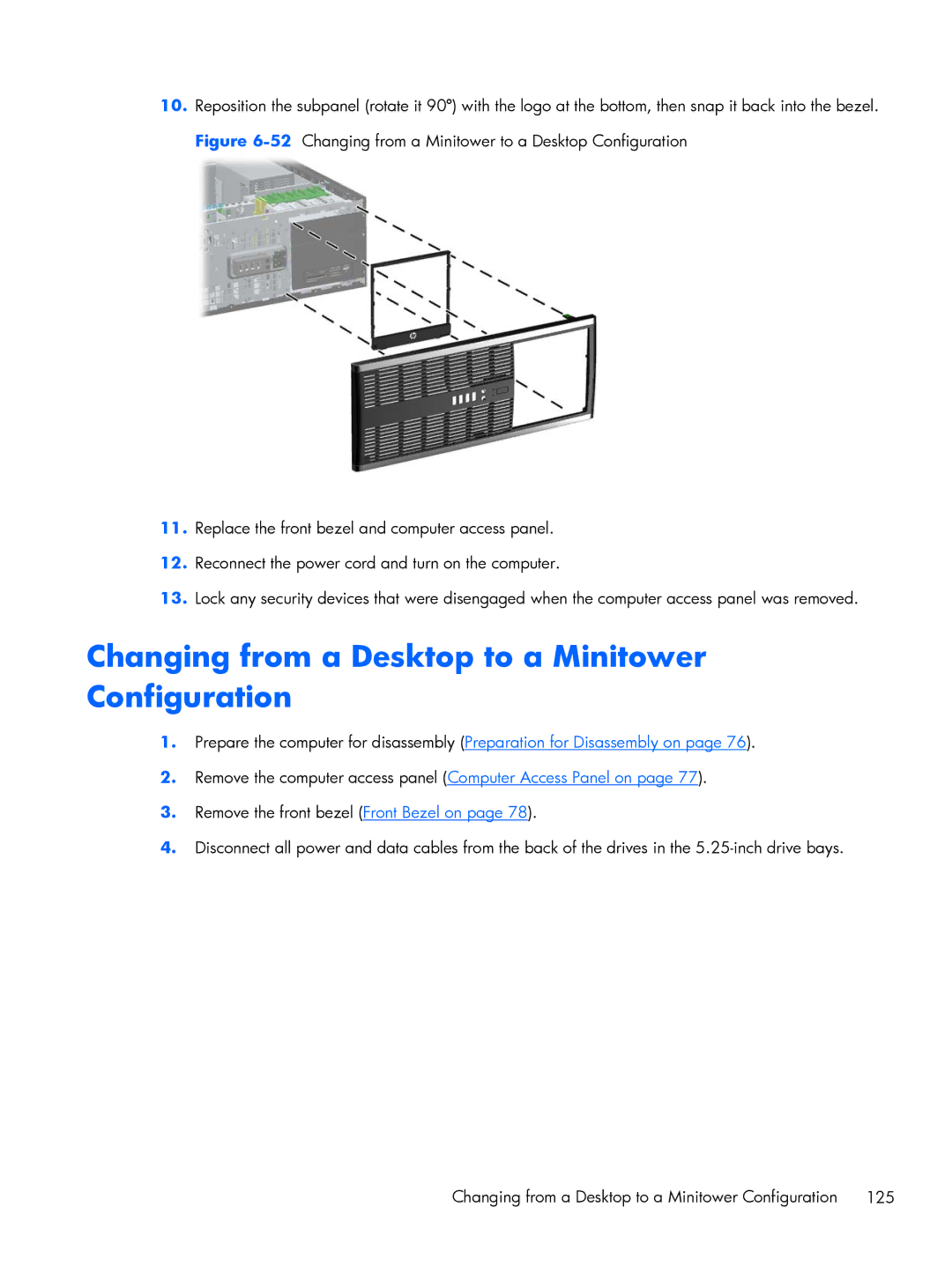 HP 6200 PRO QN084AW#ABA, 6200 Pro H3D90USABA, 6200 Pro A2W44UT#ABA Changing from a Desktop to a Minitower Configuration 