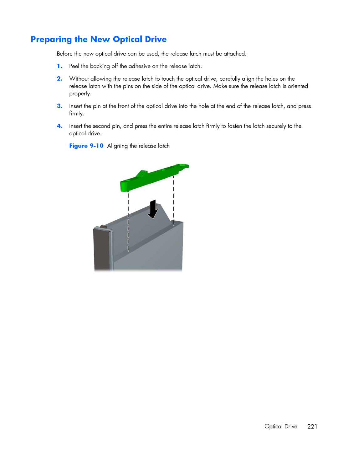 HP 6200 PRO QN084AW#ABA, 6200 Pro H3D90USABA Preparing the New Optical Drive, 10Aligning the release latch Optical Drive 