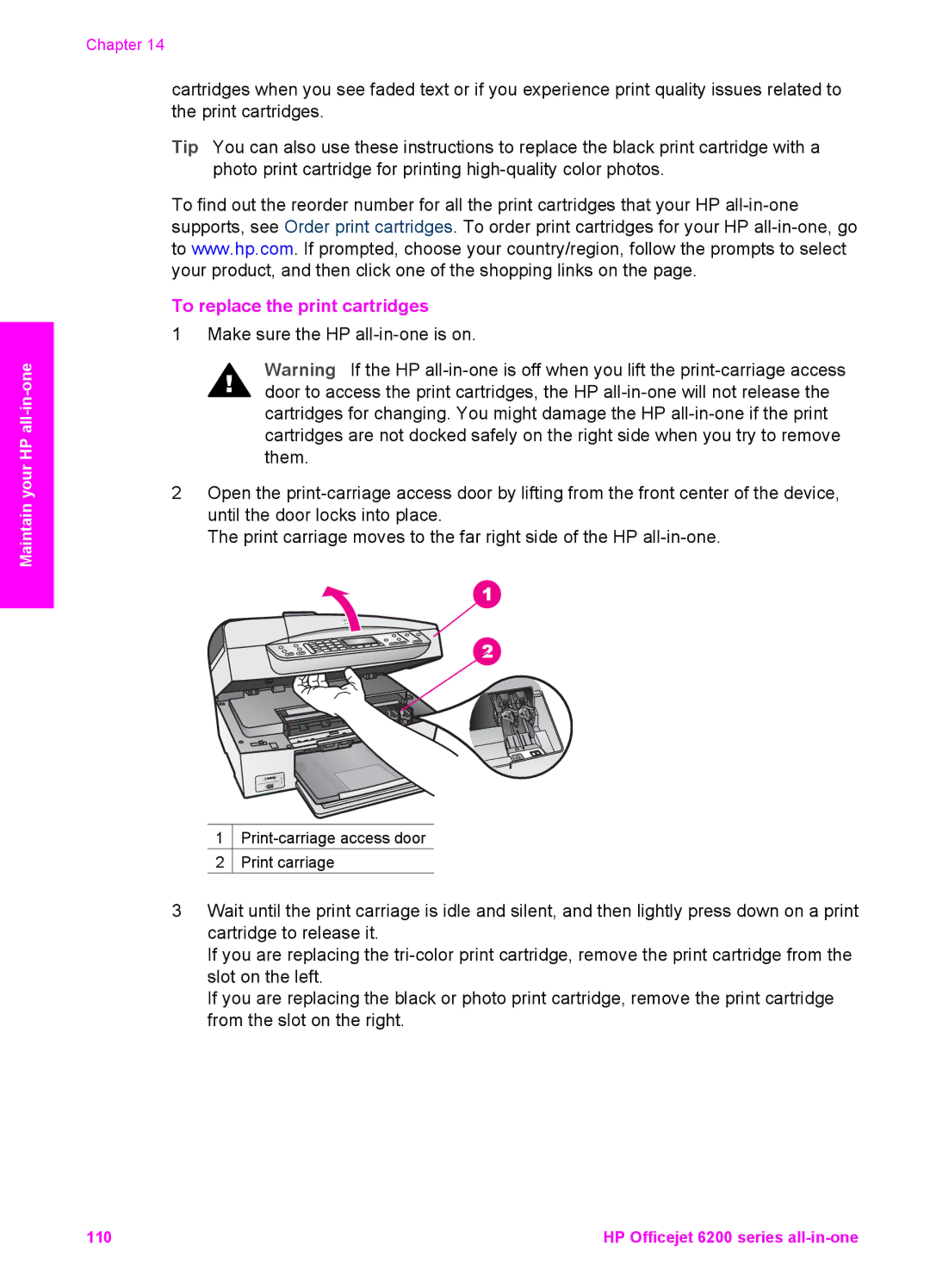 HP 6200 manual To replace the print cartridges 