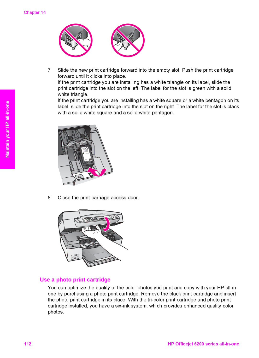 HP 6200 manual Use a photo print cartridge 