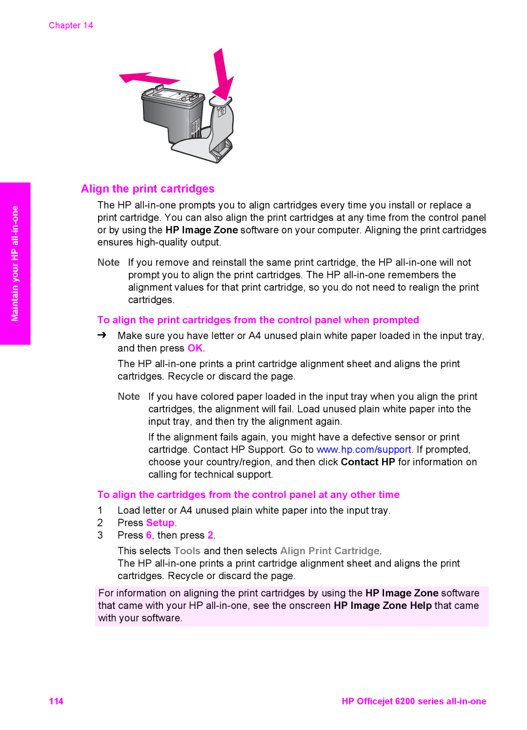 HP 6200 manual Align the print cartridges 