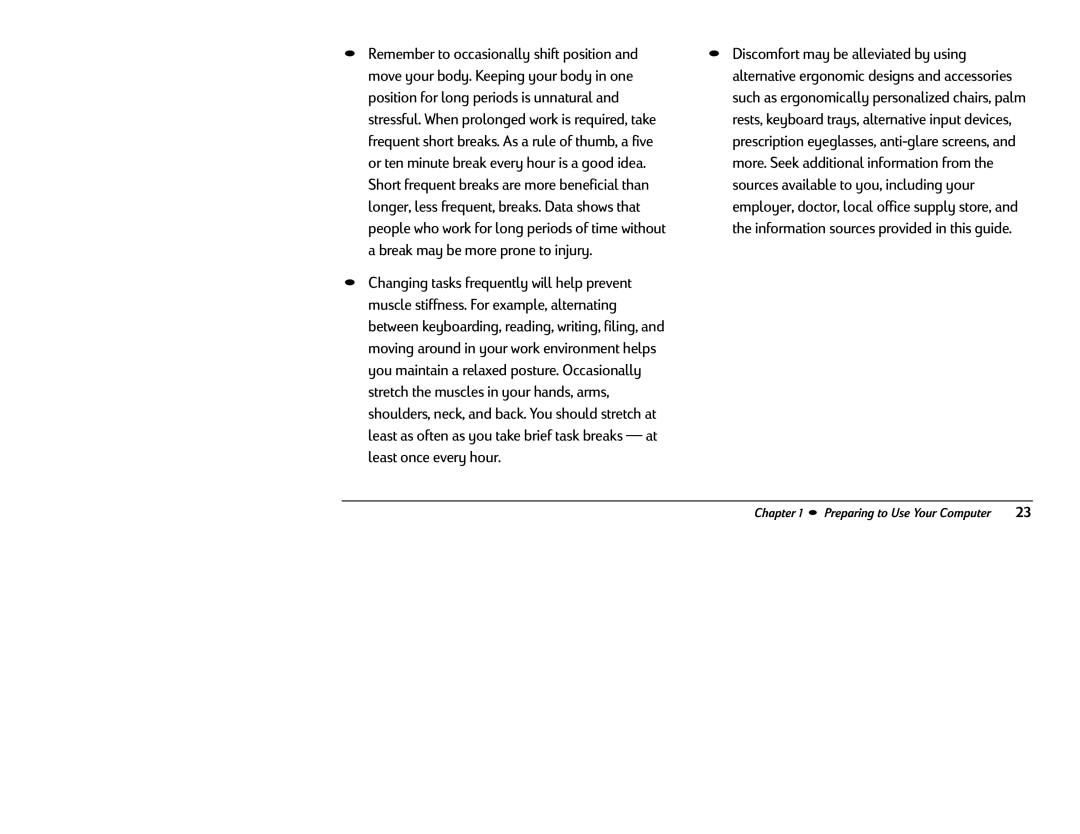 HP 6346 (US), 6340 (US/CAN) manual Position for long periods is unnatural, Stressful. When prolonged work is required, take 