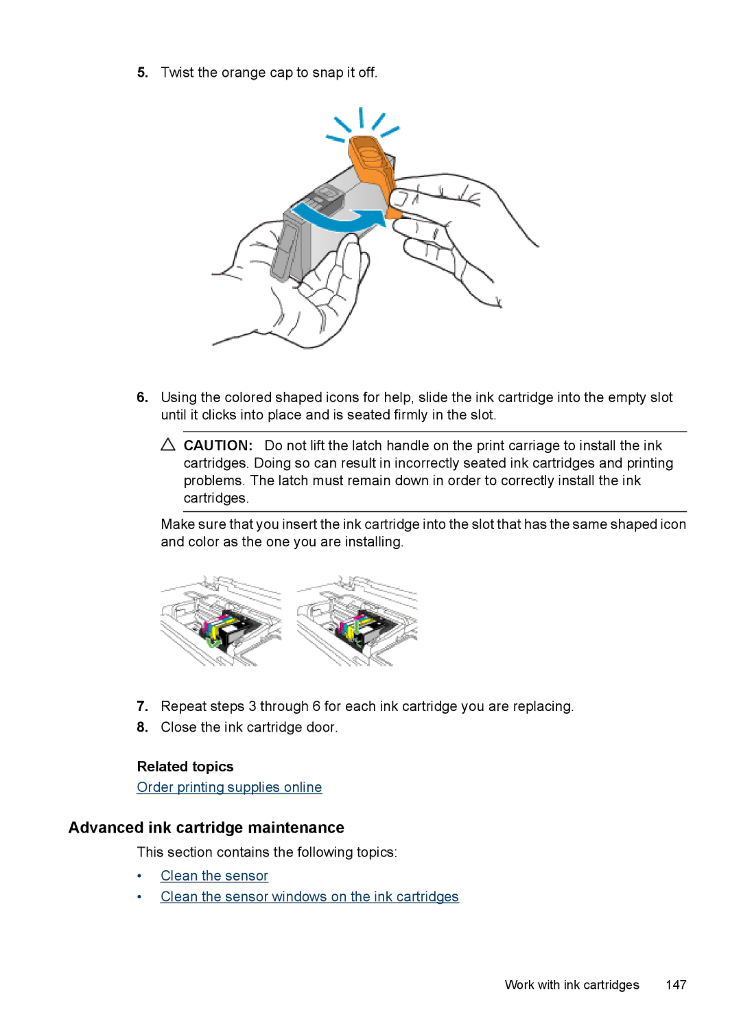 HP 6500 - E709n, 6500 - E709q, 6500 - E709a manual Advanced ink cartridge maintenance, Related topics 