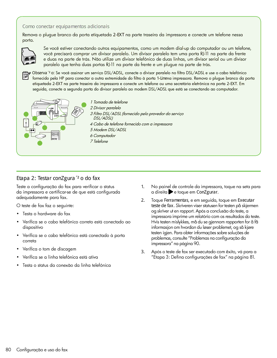 HP 6500A Plus - E710n, 6500A - E710a manual Etapa 2 Testar configuração do fax, Como conectar equipamentos adicionais 