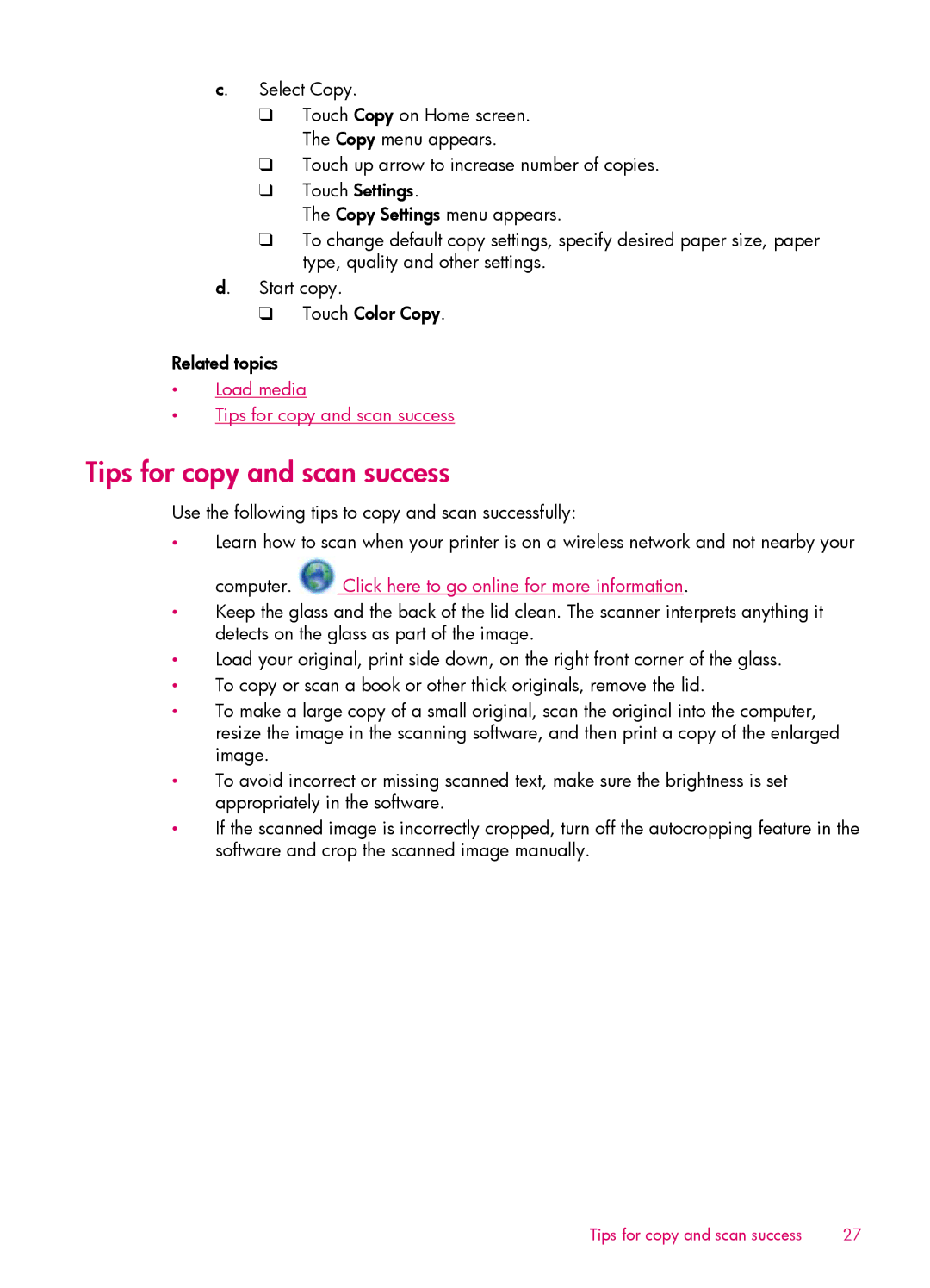 HP 6510 - B211a Load media Tips for copy and scan success, Computer. Click here to go online for more information 