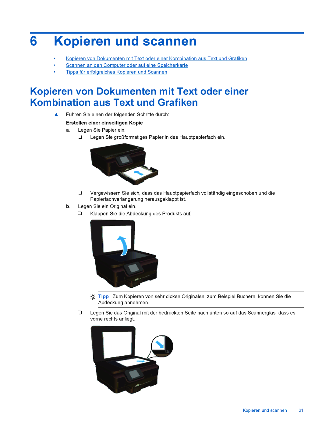 HP 6520 manual Kopieren und scannen, Erstellen einer einseitigen Kopie a. Legen Sie Papier ein 