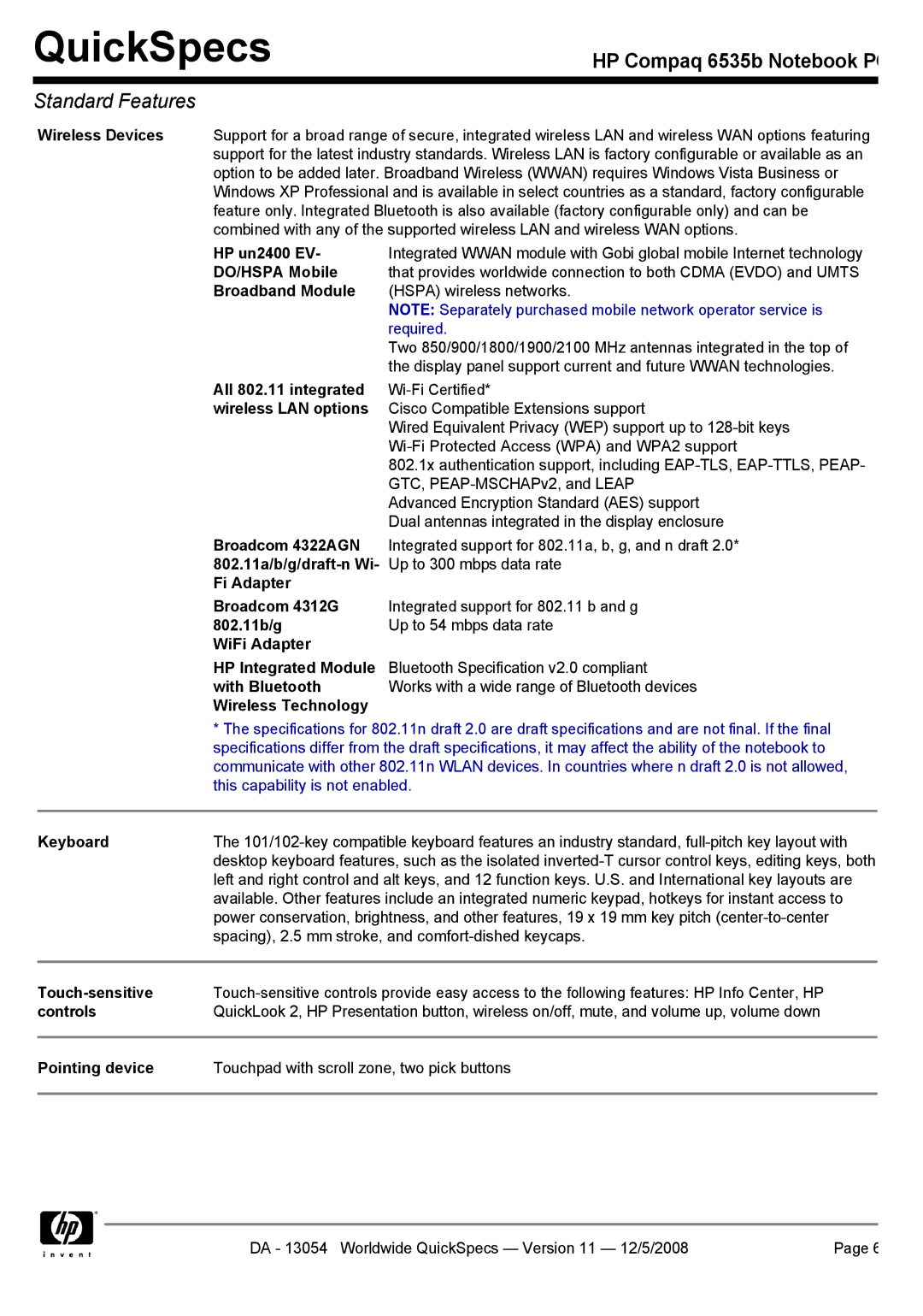 HP 6535b HP un2400 EV, DO/HSPA Mobile, Broadband Module, All 802.11 integrated, Wireless LAN options, Broadcom 4322AGN 