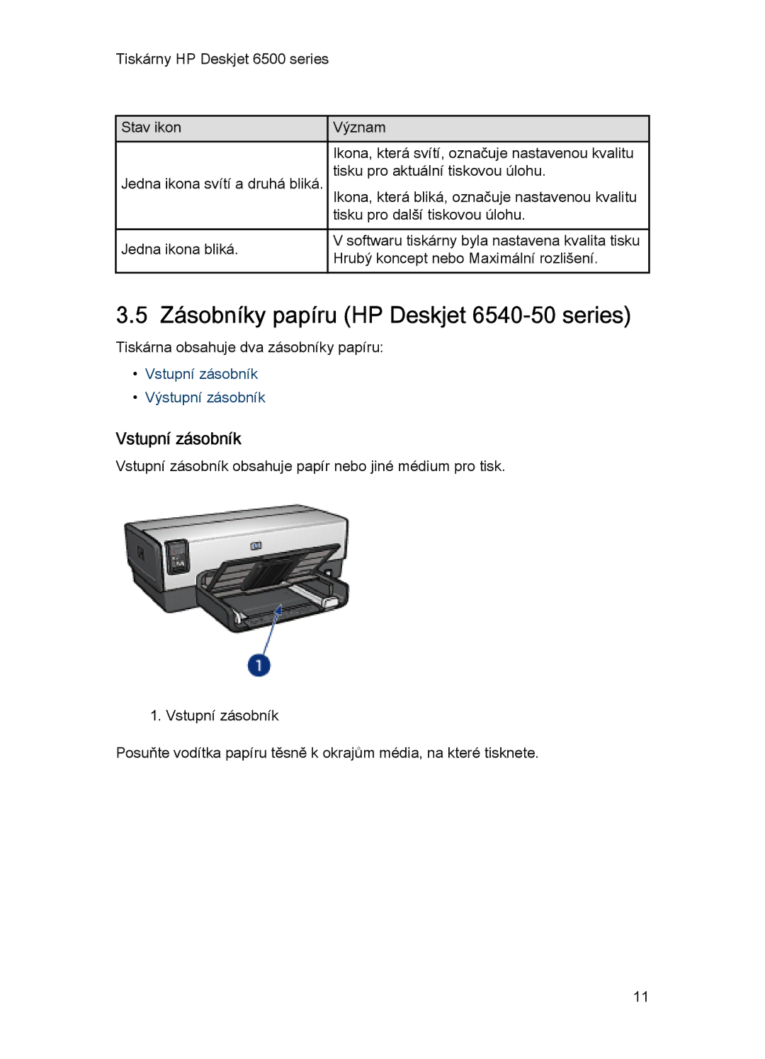 HP manual Zásobníky papíru HP Deskjet 6540-50 series, Vstupní zásobník 