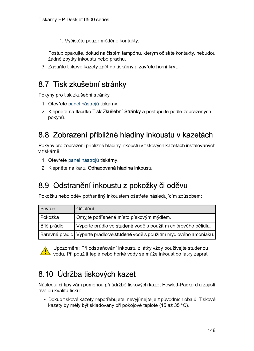 HP 6540-50 Tisk zkušební stránky, Zobrazení přibližné hladiny inkoustu v kazetách, Odstranění inkoustu z pokožky či oděvu 