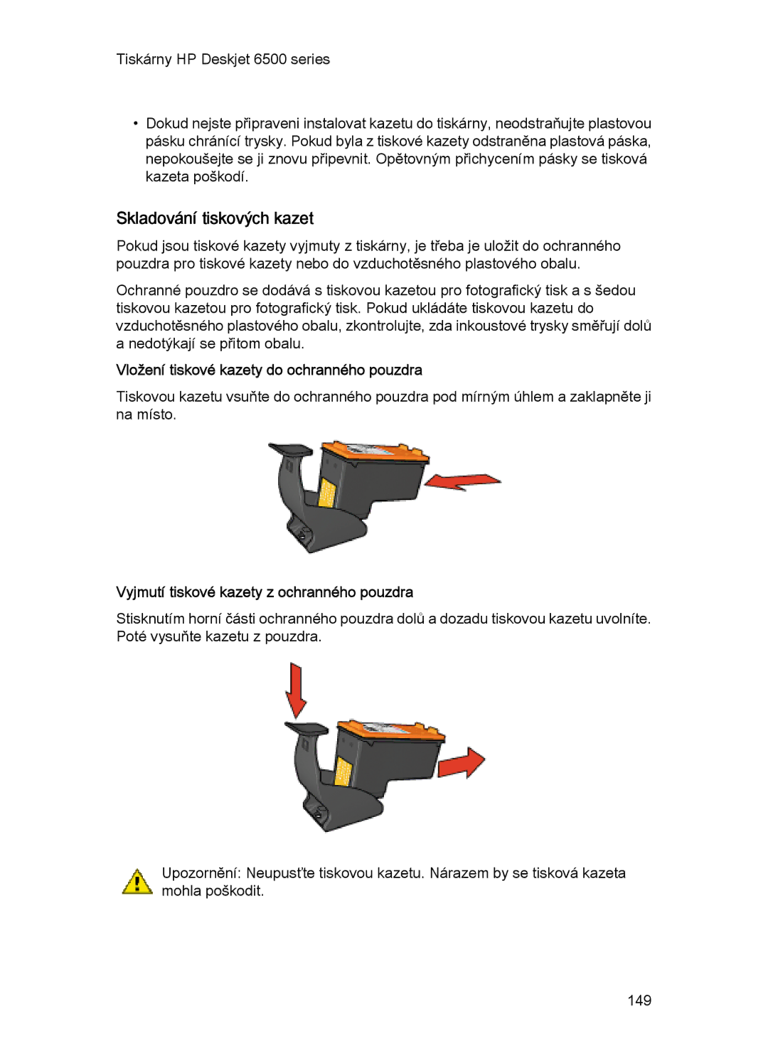 HP 6540-50 manual Skladování tiskových kazet, Vložení tiskové kazety do ochranného pouzdra 