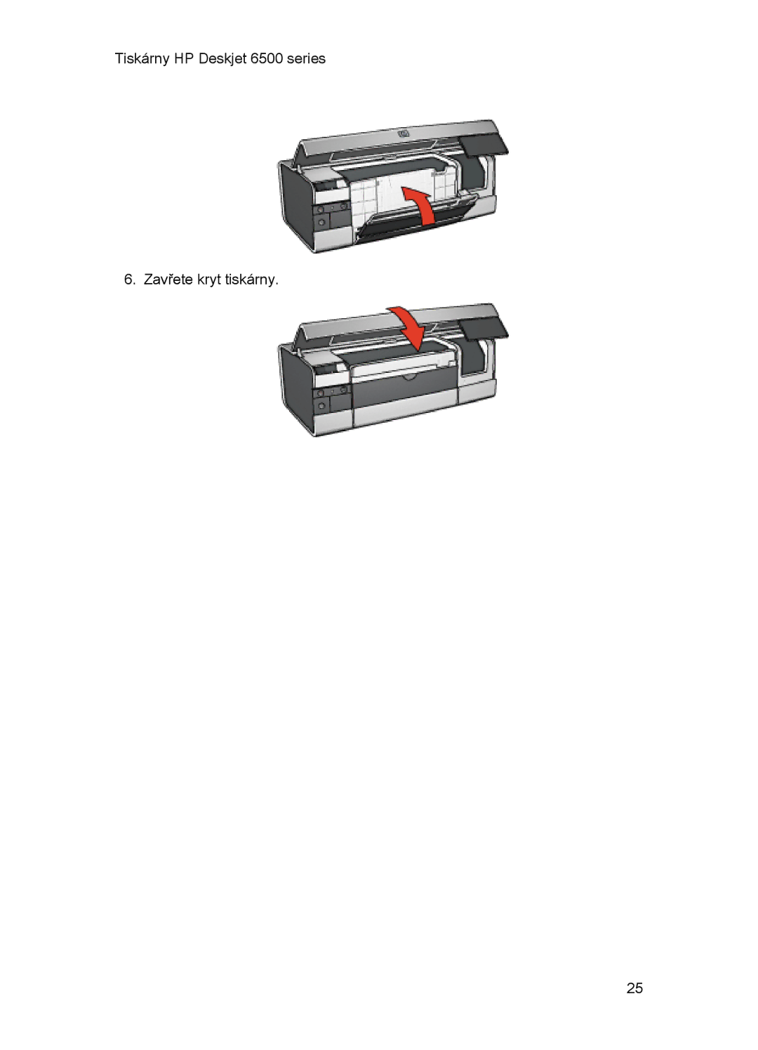 HP 6540-50 manual Tiskárny HP Deskjet 6500 series Zavřete kryt tiskárny 