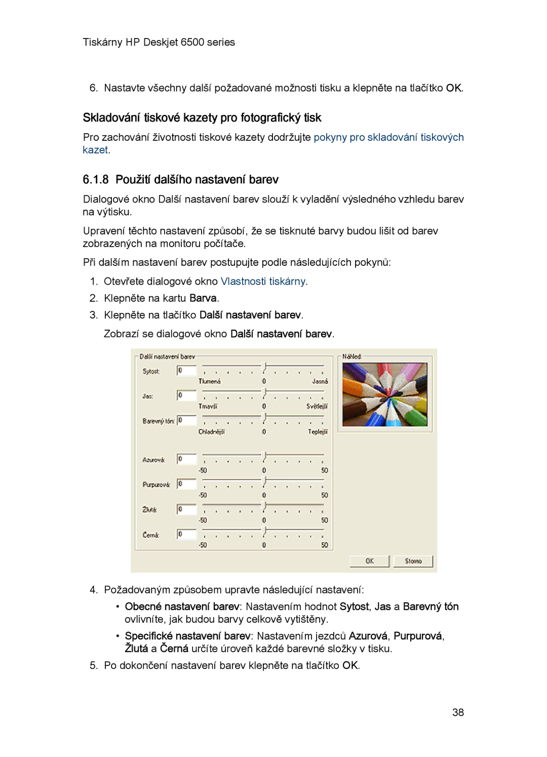 HP 6540-50 manual Skladování tiskové kazety pro fotografický tisk, 8 Použití dalšího nastavení barev 
