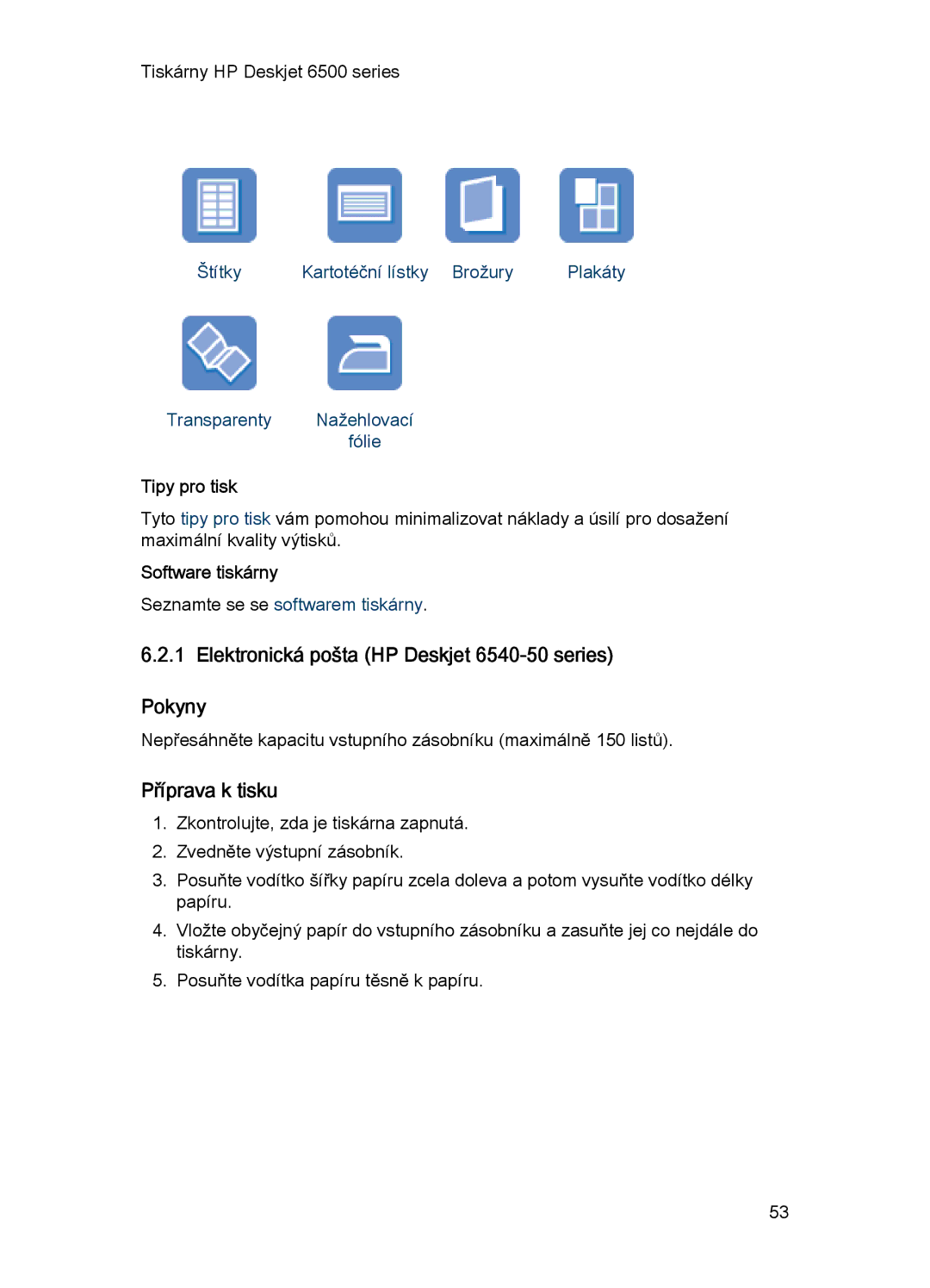 HP manual Elektronická pošta HP Deskjet 6540-50 series Pokyny, Tipy pro tisk, Software tiskárny 