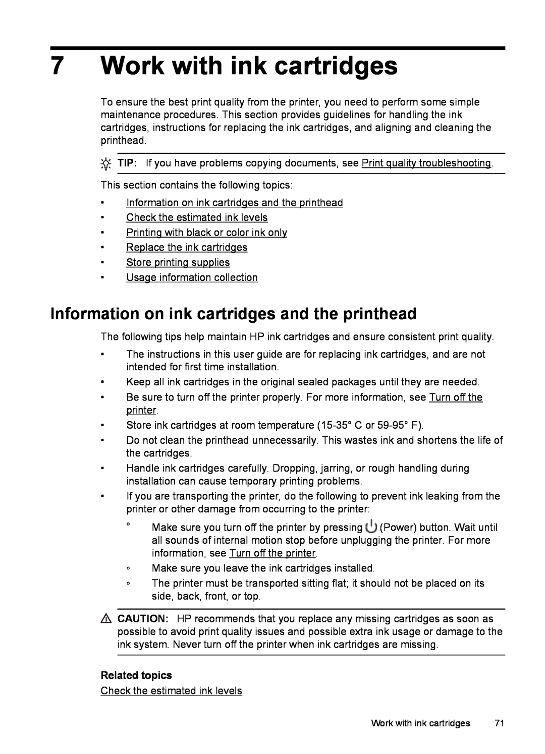 HP 6600 - H7 manual Work with ink cartridges, Information on ink cartridges and the printhead, Related topics 