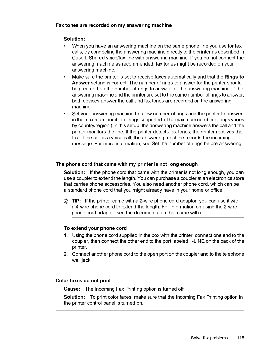 HP 6700 Fax tones are recorded on my answering machine Solution, Phone cord that came with my printer is not long enough 