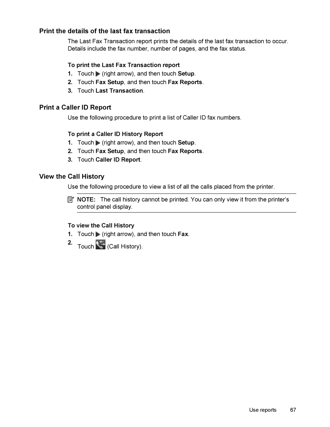 HP 6700 manual Print the details of the last fax transaction, Print a Caller ID Report, View the Call History 