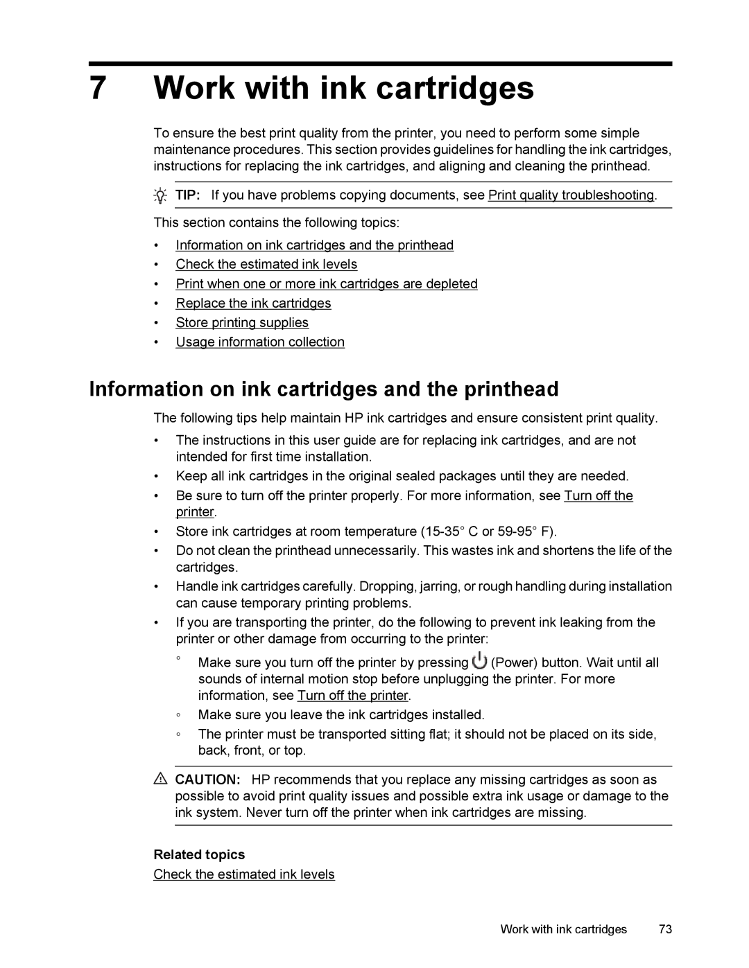 HP 6700 manual Work with ink cartridges, Information on ink cartridges and the printhead, Related topics 