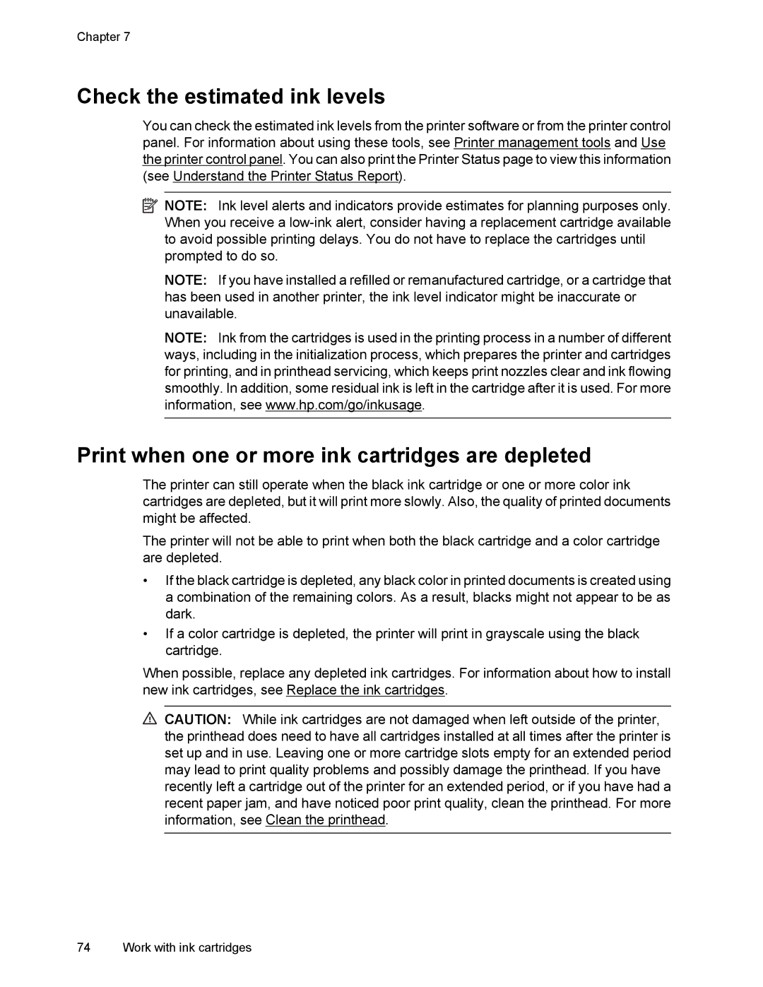 HP 6700 manual Check the estimated ink levels, Print when one or more ink cartridges are depleted 