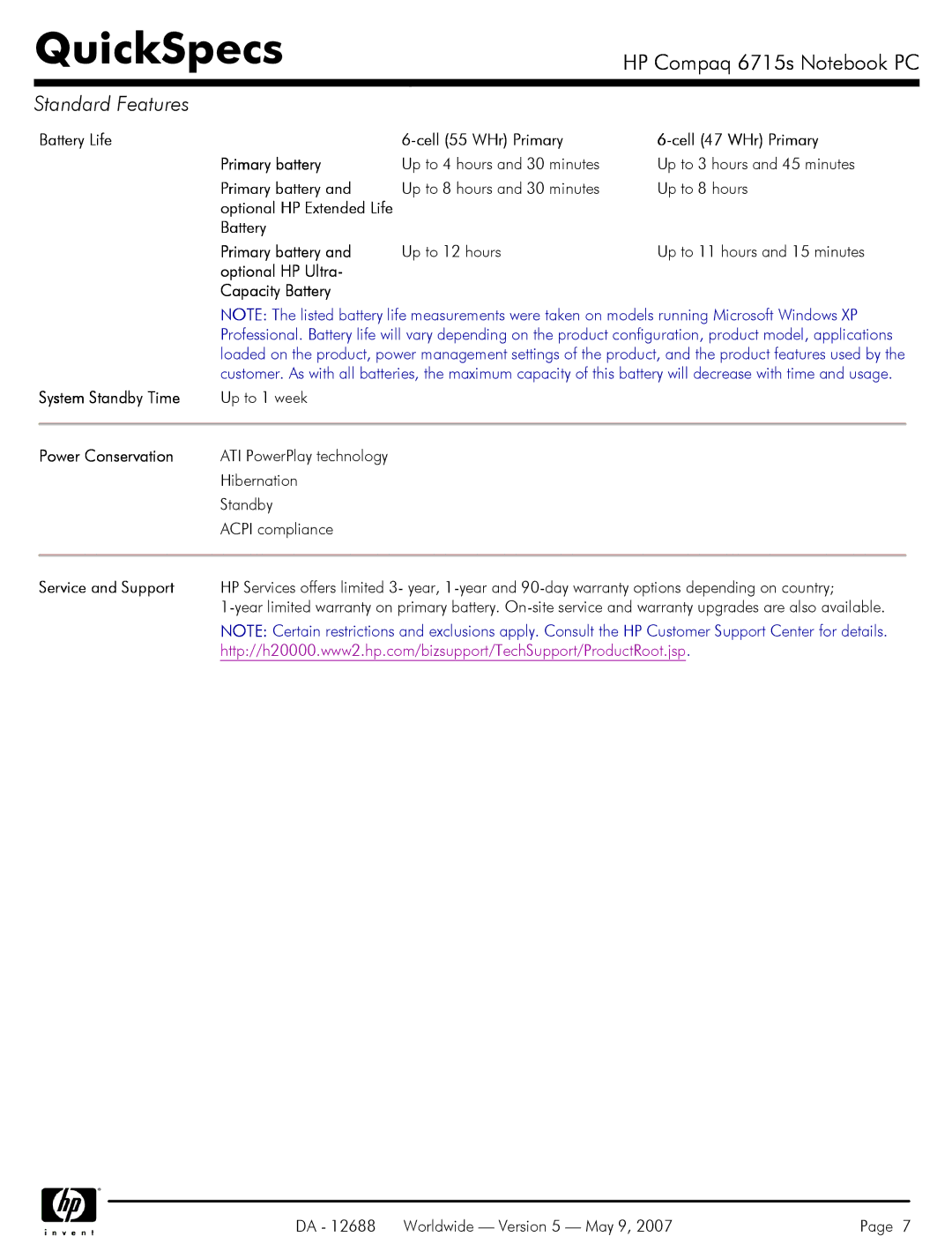 HP 6715s manual System Standby Time Up to 1 week Power Conservation, Hibernation Standby Acpi compliance 