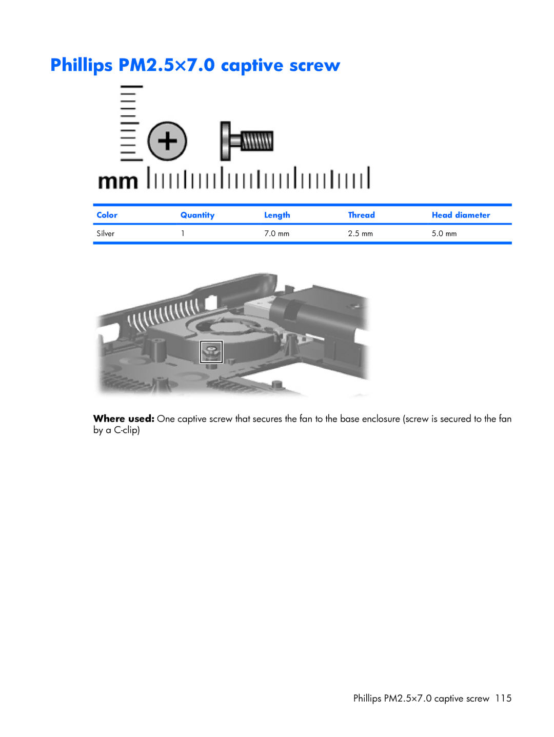 HP 6720R manual Phillips PM2.5×7.0 captive screw, Color Quantity Length Thread Head diameter Silver 