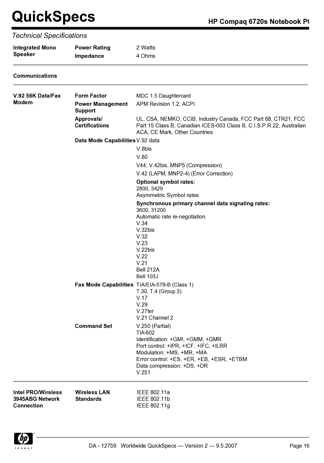 HP 6720s Integrated Mono Power Rating, Speaker Impedance, Communications 92 56K Data/Fax Form Factor, Support Approvals 