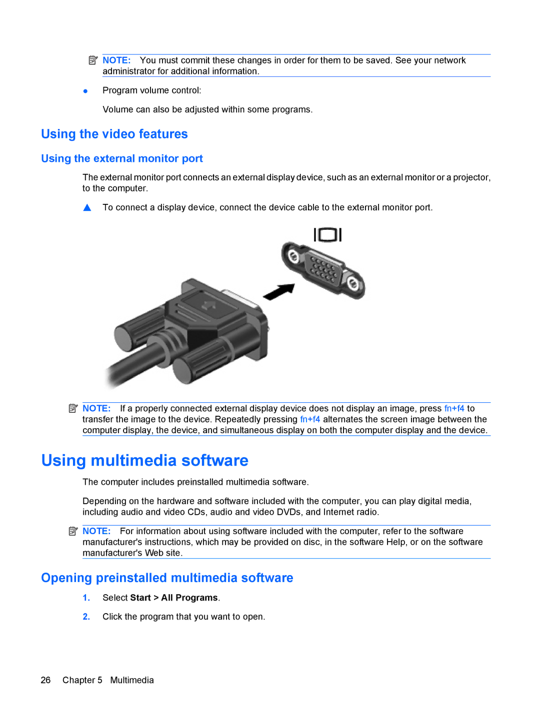 HP 6720t Mobile manual Using multimedia software, Using the video features, Opening preinstalled multimedia software 