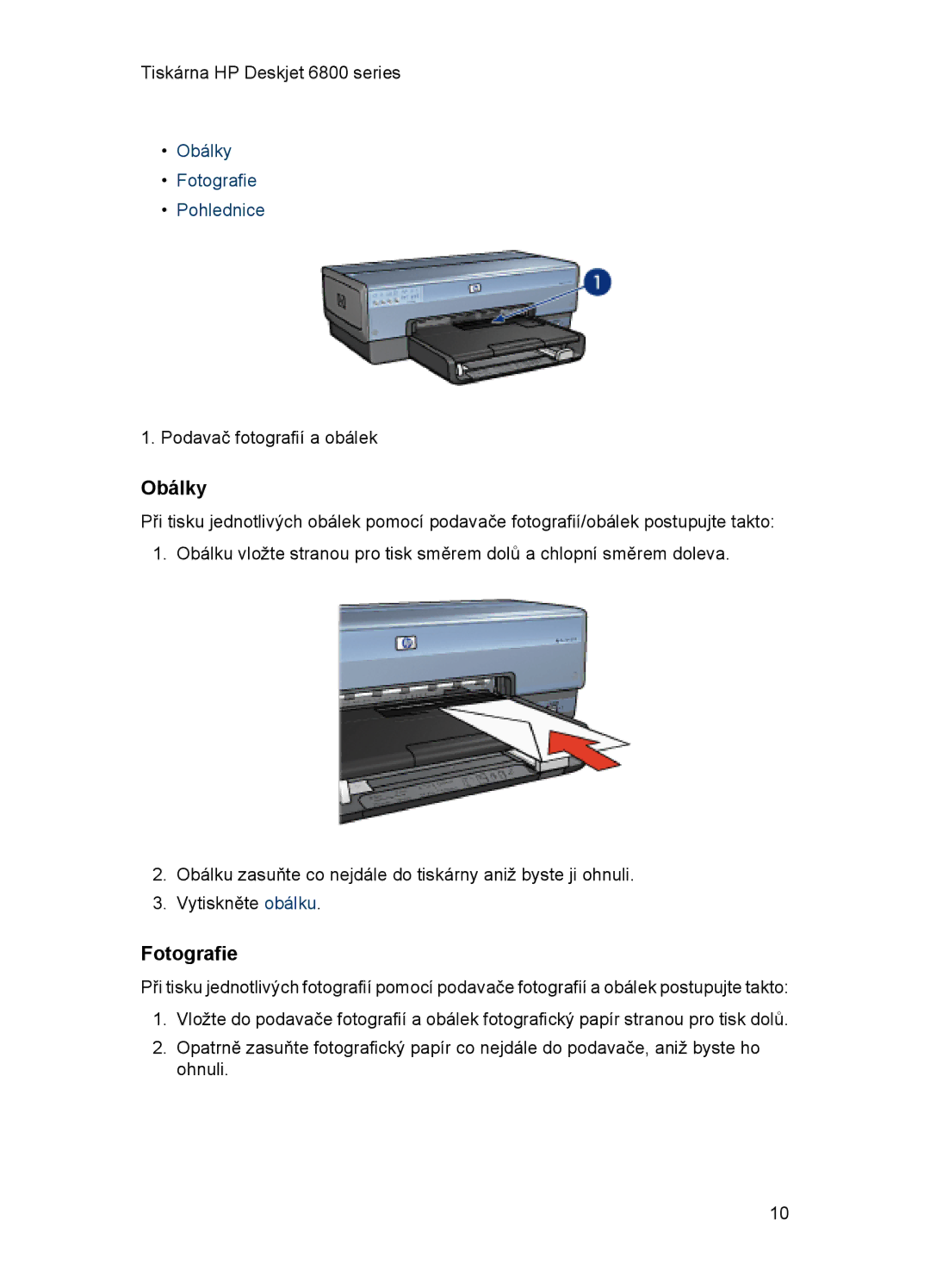 HP 6800 manual Obálky Fotografie Pohlednice 