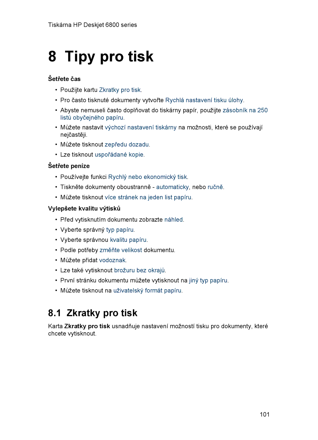 HP 6800 manual Tipy pro tisk, Zkratky pro tisk, Šetřete čas, Šetřete peníze, Vylepšete kvalitu výtisků 