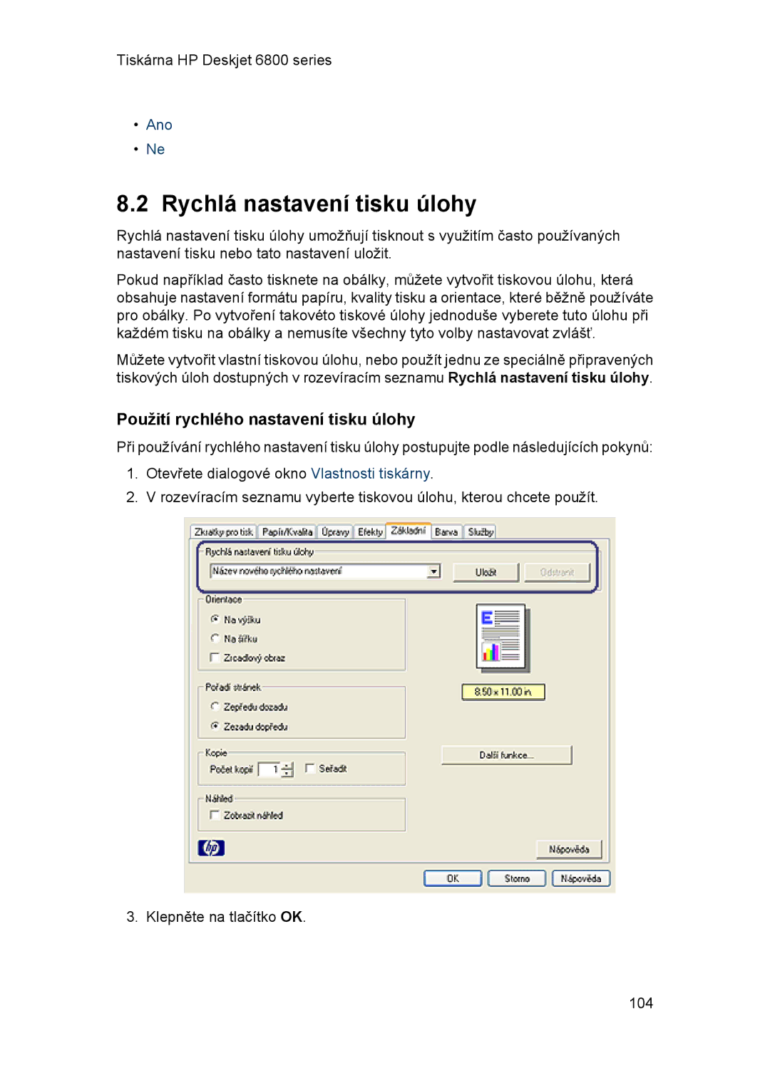 HP 6800 manual Rychlá nastavení tisku úlohy, Použití rychlého nastavení tisku úlohy, Ano 