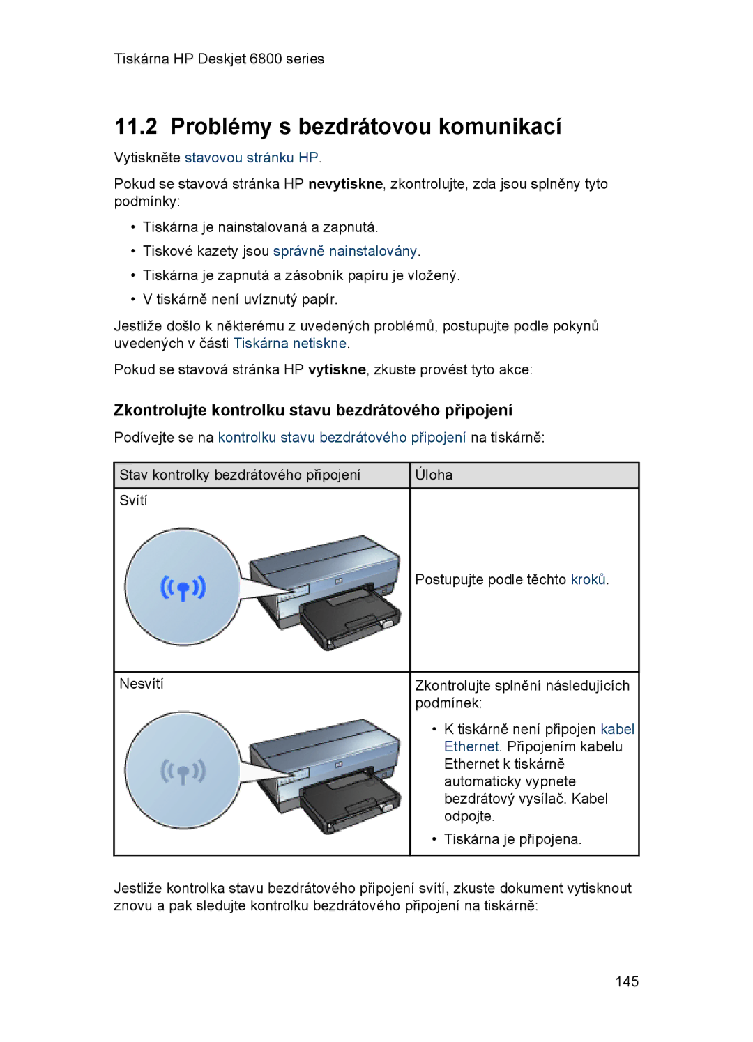 HP 6800 manual Problémy s bezdrátovou komunikací, Zkontrolujte kontrolku stavu bezdrátového připojení 