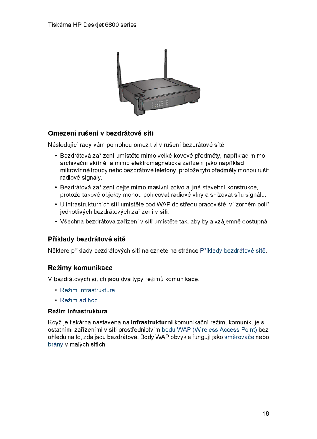 HP 6800 Omezení rušení v bezdrátové síti, Příklady bezdrátové sítě, Režimy komunikace, Režim Infrastruktura Režim ad hoc 