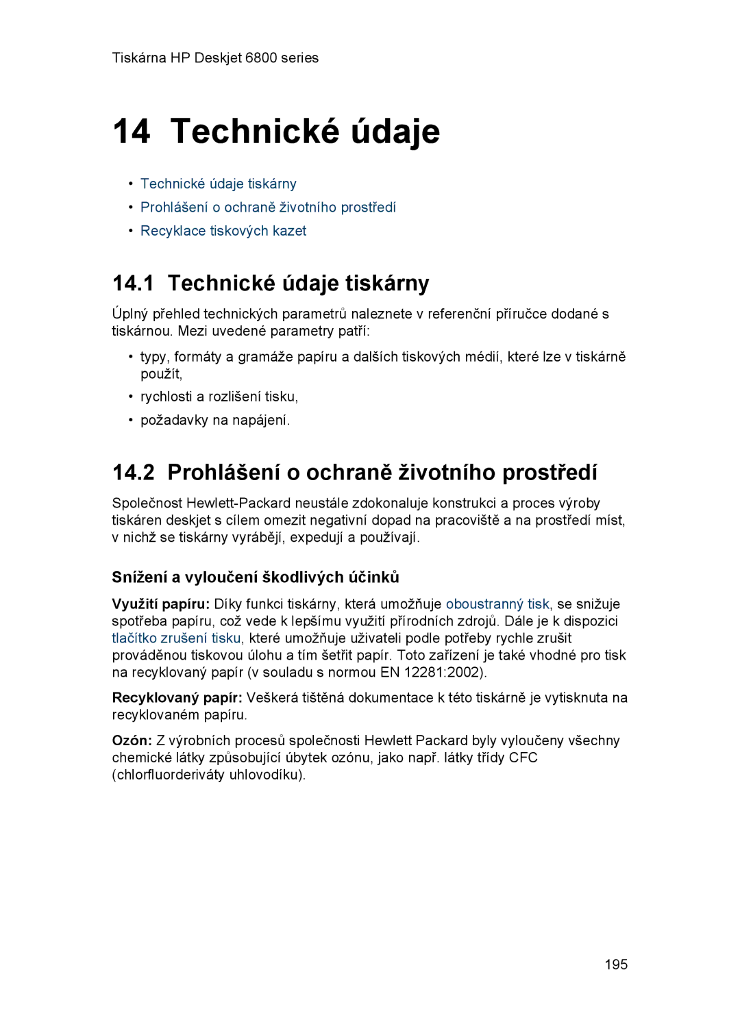 HP 6800 Technické údaje tiskárny, Prohlášení o ochraně životního prostředí, Snížení a vyloučení škodlivých účinků 