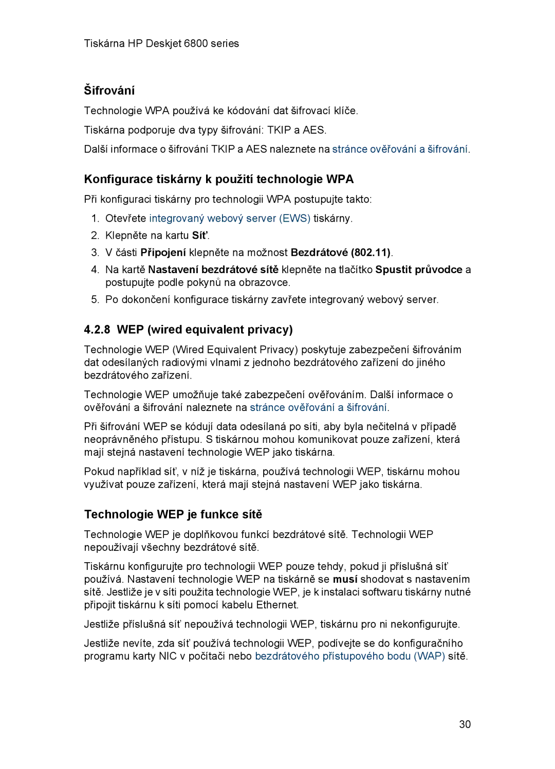 HP 6800 manual Konfigurace tiskárny k použití technologie WPA, WEP wired equivalent privacy, Technologie WEP je funkce sítě 